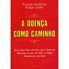 A doença como caminho