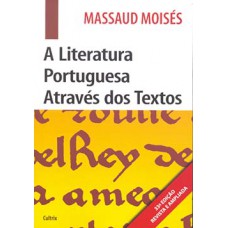 A literatura portuguesa através dos textos A literatura portuguesa através dos textos