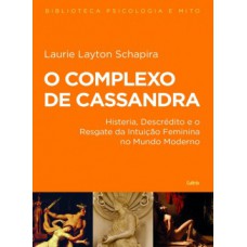 O complexo de Cassandra O complexo de Cassandra