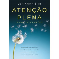 Atenção plena para iniciantes Atenção plena para iniciantes