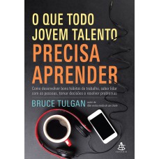 O que todo jovem talento precisa aprender O que todo jovem talento precisa aprender