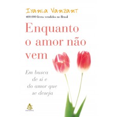 Enquanto o amor não vem Enquanto o amor não vem