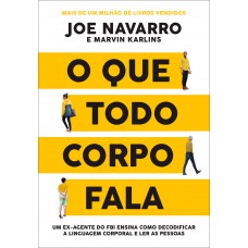O que todo corpo fala O que todo corpo fala