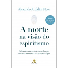 A morte na visão do espiritismo A morte na visão do espiritismo