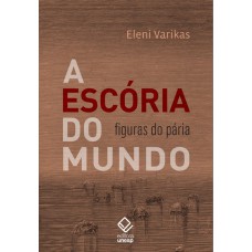 A escória do mundo A escória do mundo