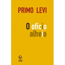 O ofício alheio O ofício alheio