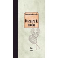 O teatro à moda O teatro à moda