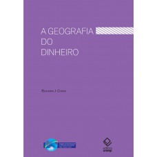 A geografia do dinheiro A geografia do dinheiro