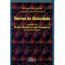Teorias da etnicidade seguido de os grupos étnicos