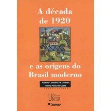 A década de 1920 e as origens do Brasil moderno A década de 1920 e as origens do Brasil moderno