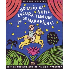 No meio da noite escura tem um pé de maravilha!