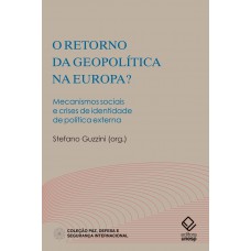 O retorno da geopolítica na Europa? O retorno da geopolítica na Europa?