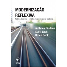 Modernização reflexiva - 2ª edição Modernização reflexiva - 2ª edição