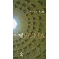 As origens de Roma As origens de Roma