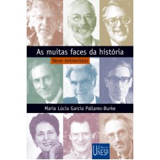 As muitas faces da história As muitas faces da história