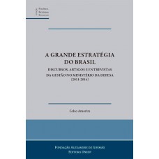 A grande estratégia do Brasil A grande estratégia do Brasil