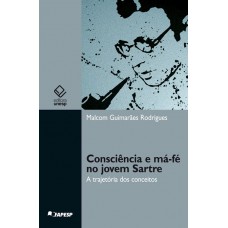 Consciência e má-fé no jovem Sartre Consciência e má-fé no jovem Sartre