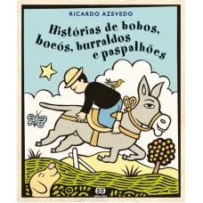Histórias de bobos, bocós, burraldos e paspalhões