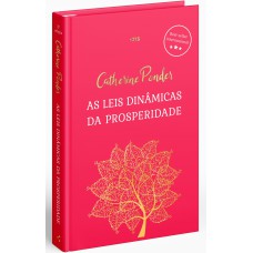 As Leis Dinâmicas da Prosperidade | Catherine Ponder | Capa Dura Luxo | Best-Seller Desenvolvimento Pessoal