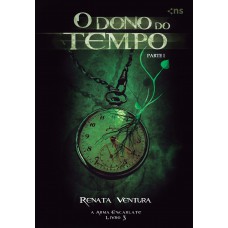 O dono do tempo - Parte 1 O dono do tempo - Parte 1