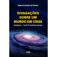 Divagações sobre um mundo em crise Divagações sobre um mundo em crise