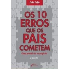 10 Erros que os Pais Cometem