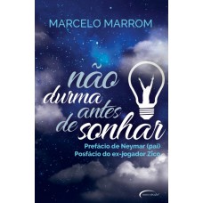 Não durma antes de sonhar