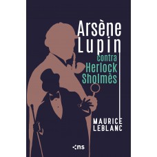 Arsène Lupin contra Herlock Sholmès Arsène Lupin contra Herlock Sholmès