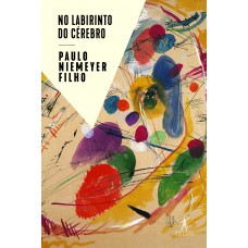 No labirinto do cérebro No labirinto do cérebro