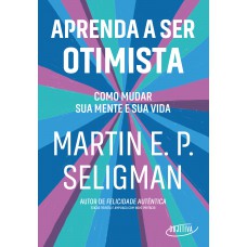 Aprenda a ser otimista
