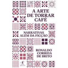 A arte de torrar café