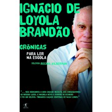 Crônicas para ler na escola - Ignácio de Loyola Brandão Crônicas para ler na escola - Ignácio de Loyola Brandão