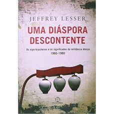 Uma diáspora descontente Uma diáspora descontente