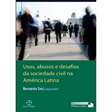 Usos, abusos e desafios da sociedade civil Usos, abusos e desafios da sociedade civil