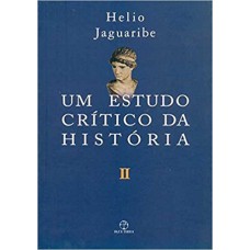 Um estudo crítico da História - Vol. 2 Um estudo crítico da História - Vol. 2