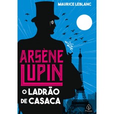 Arsène Lupin, o Ladrão de Casaca