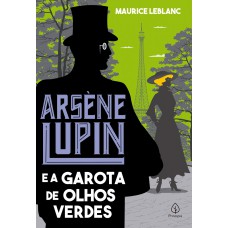 Arsène Lupin e a garota de olhos verdes Arsène Lupin e a garota de olhos verdes