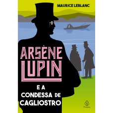 Arsène Lupin e a condessa de Cagliostro Arsène Lupin e a condessa de Cagliostro