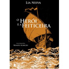 O herói e a feiticeira O herói e a feiticeira