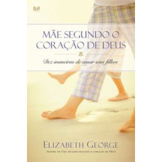 Mãe segundo o coração de Deus