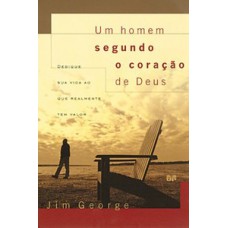 Um homem segundo o coração de Deus