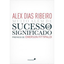 Muito além de sucesso e significado