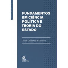 Fundamentos em ciência política e teoria do Estado Fundamentos em ciência política e teoria do Estado