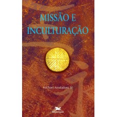 Missão e inculturação Missão e inculturação