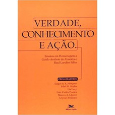 Verdade, conhecimento e ação Verdade, conhecimento e ação