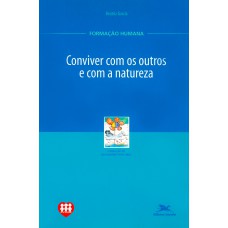 Conviver com os outros e com a natureza