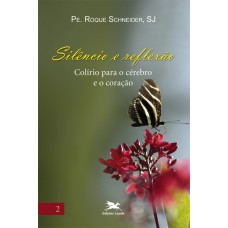 Silêncio e reflexão Silêncio e reflexão