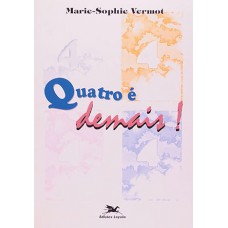 Quatro é demais