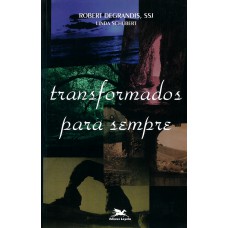 Transformados para sempre