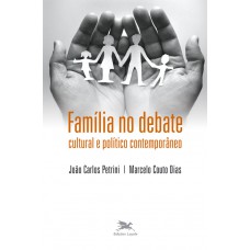 Família no debate cultural e político contemporâneo
